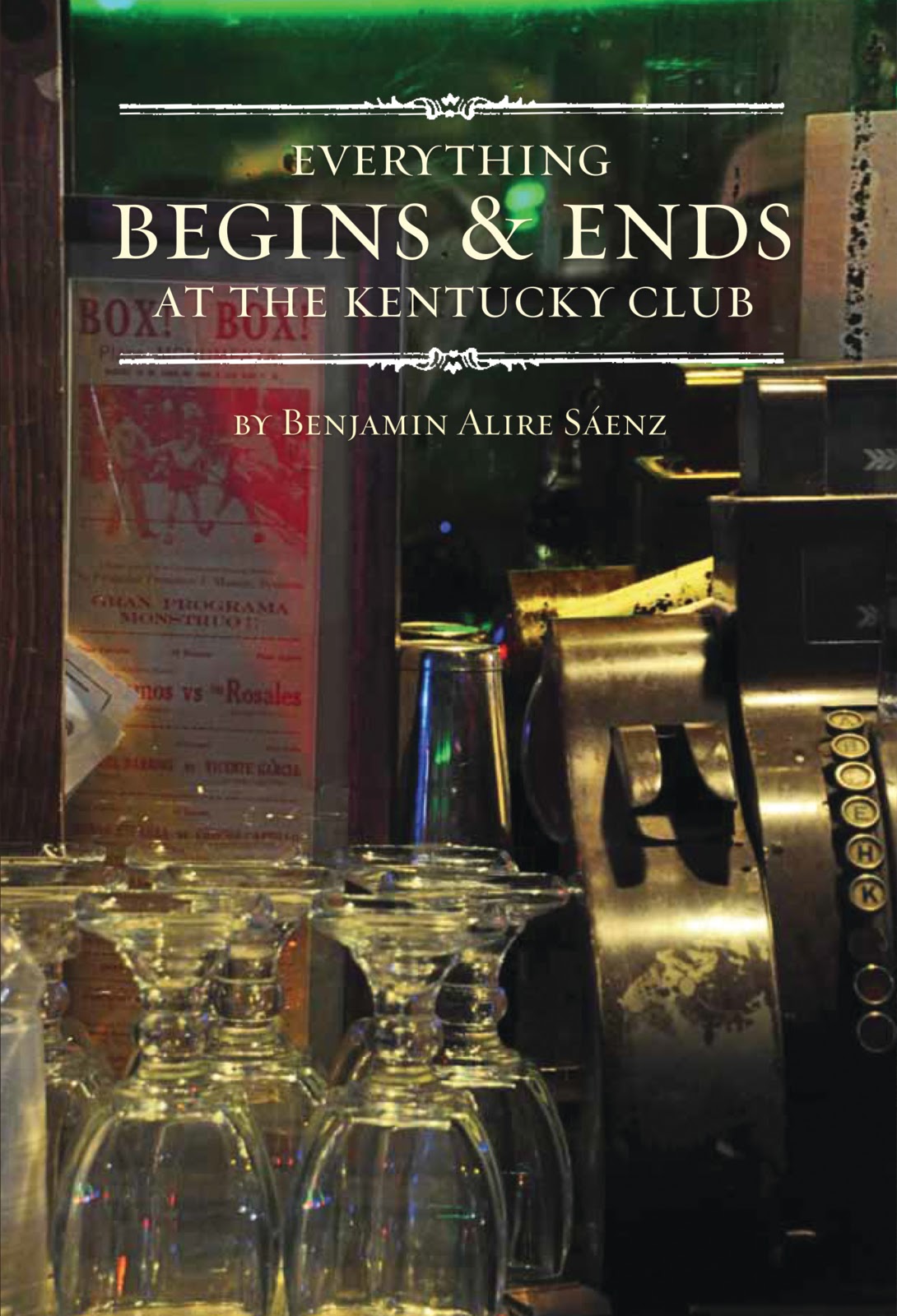 Everything Begins and Ends at the Kentucky Club book jacket