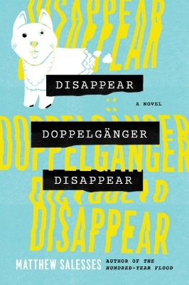 Book cover of "Disappear Doppelgänger Disappear" by Matthew Salesses