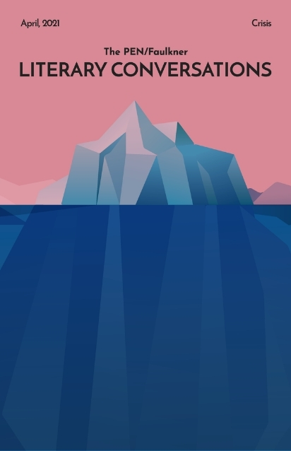Illustration of an iceberg against a pink sky, with rising sea levels. Text reads: The PEN/Faulkner Literary Conversations, Crisis, April 2021